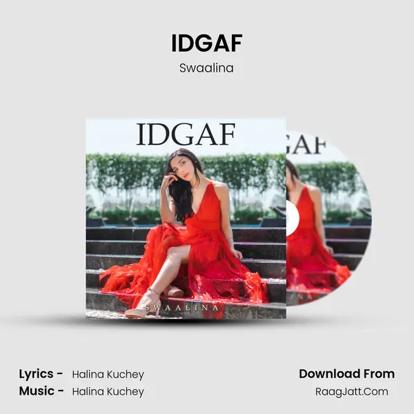 IDGAF MP3 Song by Swaalina Cover