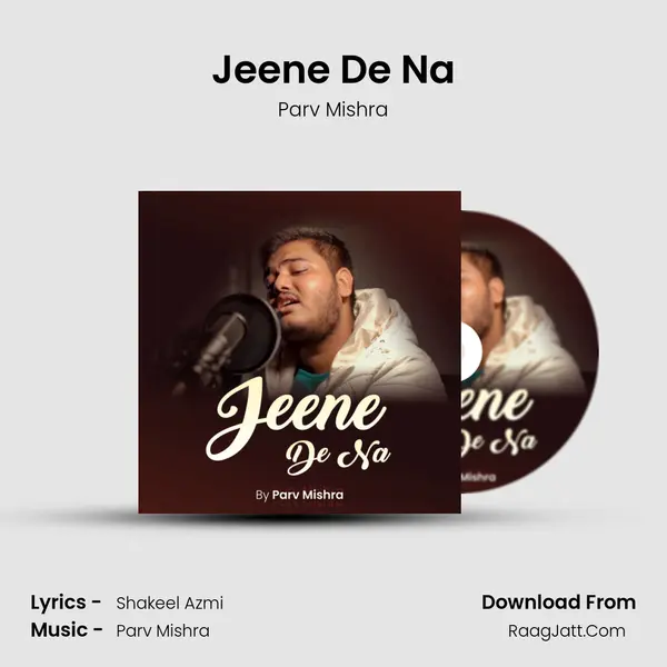 Jeene De Na mp3 song