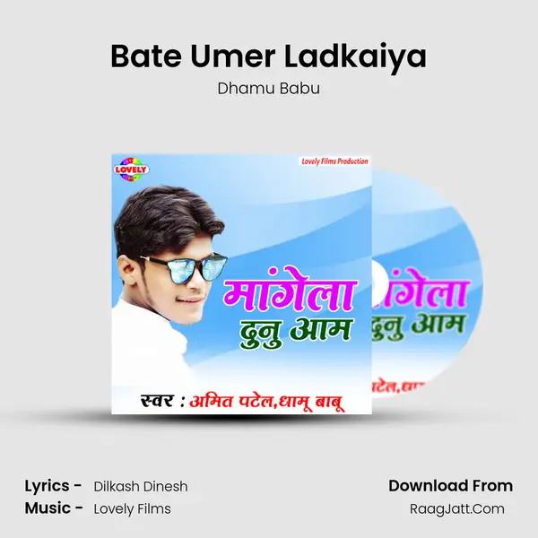 Bate Umer Ladkaiya MP3 Song by Dhamu Babu Cover