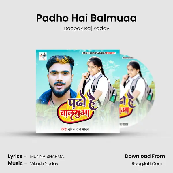 Padho Hai Balmuaa - Deepak Raj Yadav