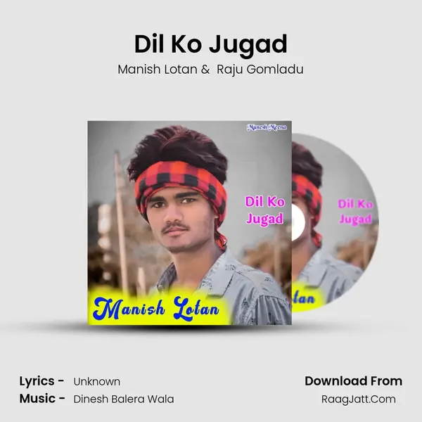 Dil Ko Jugad MP3 Song by Manish Lotan Cover