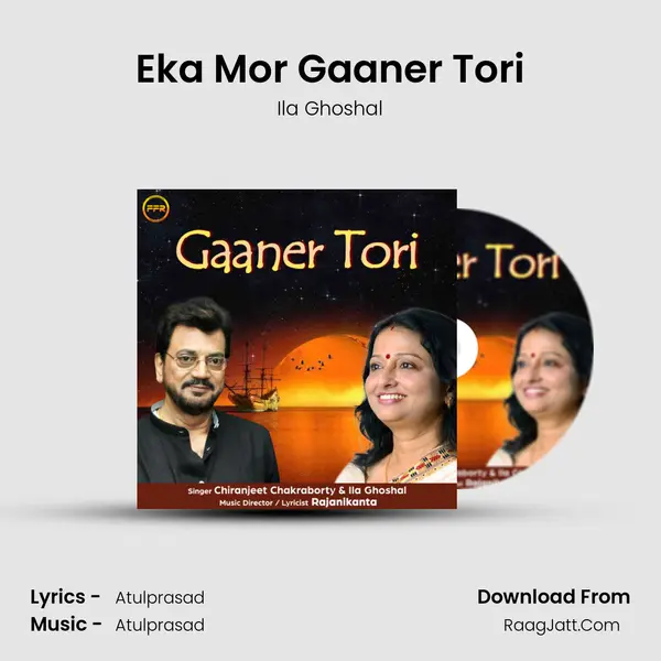 Eka Mor Gaaner Tori MP3 Song by Ila Ghoshal Cover