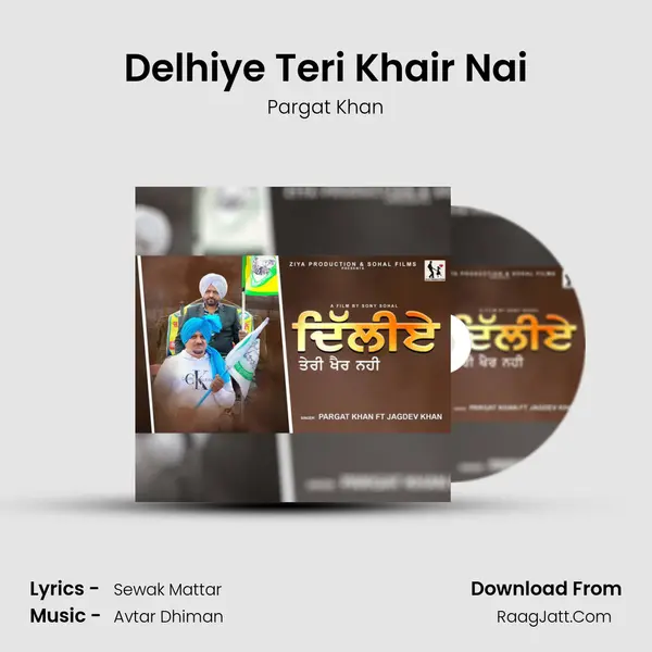 Delhiye Teri Khair Nai mp3 song
