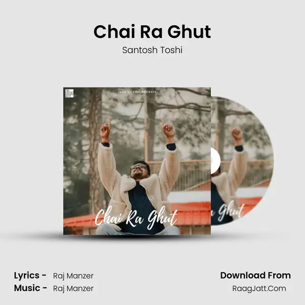 Chai Ra Ghut mp3 song