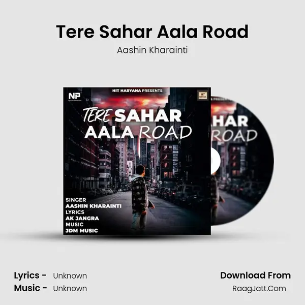 Tere Sahar Aala Road MP3 Song by Aashin Kharainti Cover