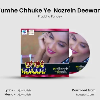 Tumhe Chhuke Ye  Nazrein Deewani mp3 song