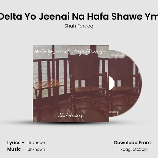 Delta Yo Jeenai Na Hafa Shawe Ym mp3 song