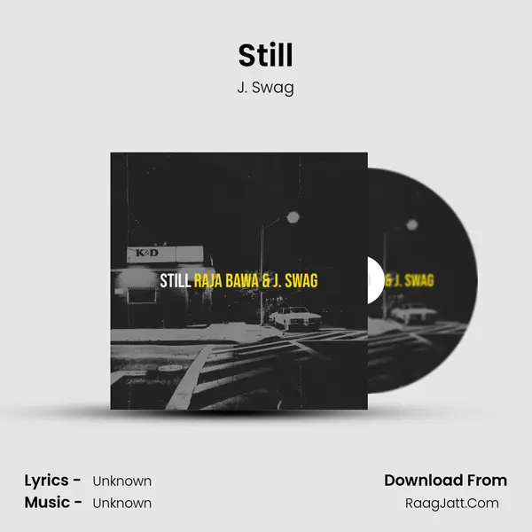 Still MP3 Song by J. Swag Cover