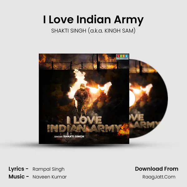 I Love Indian Army - SHAKTI SINGH (a.k.a. KINGH SAM)