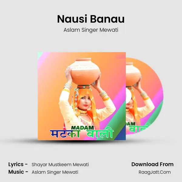 Nausi Banau MP3 Song by Aslam Singer Mewati Cover