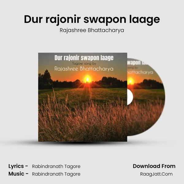 Dur rajonir swapon laage - Rajashree Bhattacharya