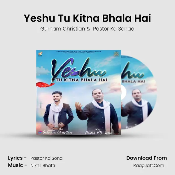 Yeshu Tu Kitna Bhala Hai MP3 Song by Gurnam Christian Cover