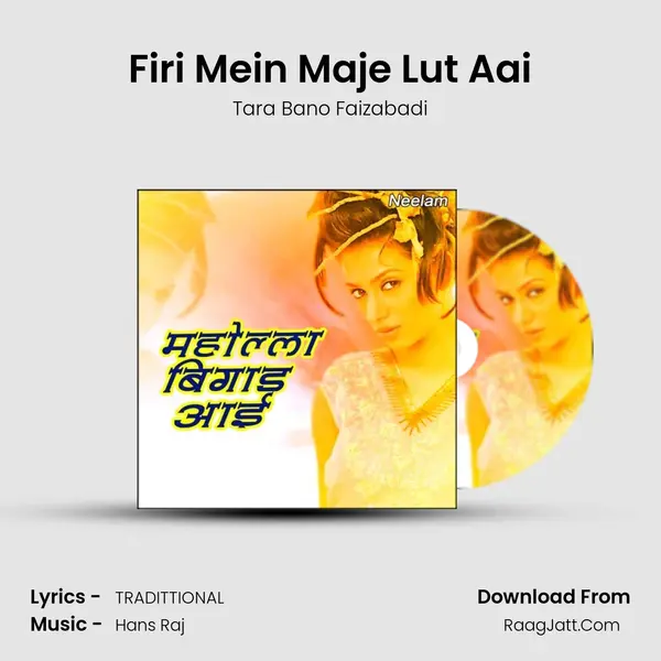 Firi Mein Maje Lut Aai MP3 Song by Tara Bano Faizabadi Cover
