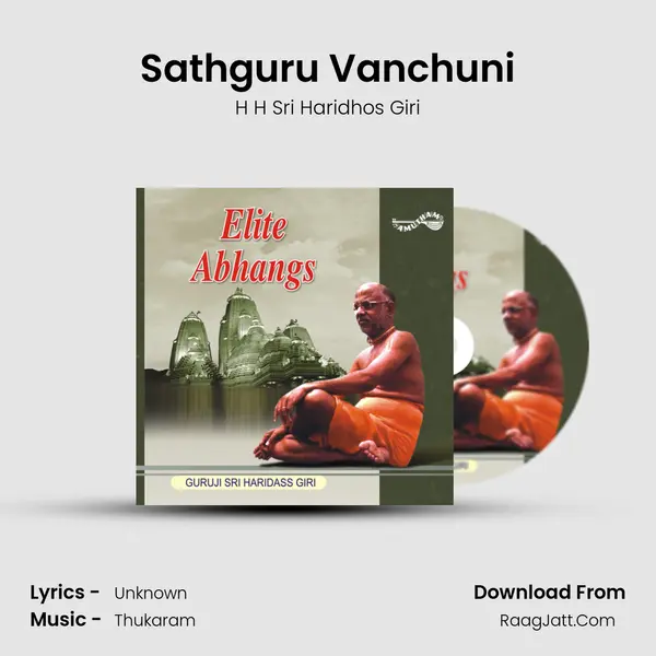 Sathguru Vanchuni MP3 Song by H H Sri Haridhos Giri Cover