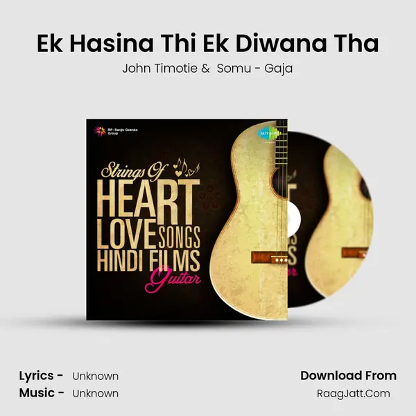 Ek Hasina Thi Ek Diwana Tha MP3 Song by John Timotie Cover