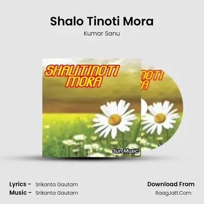Shalo Tinoti Mora MP3 Song by Kumar Sanu Cover