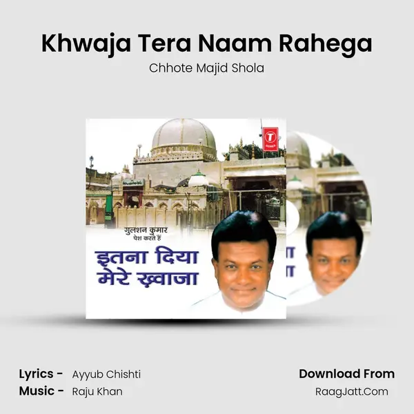 Khwaja Tera Naam Rahega MP3 Song by Chhote Majid Shola Cover
