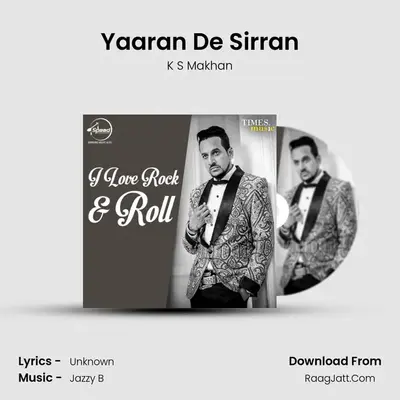 Yaaran De Sirran MP3 Song by K S Makhan Cover