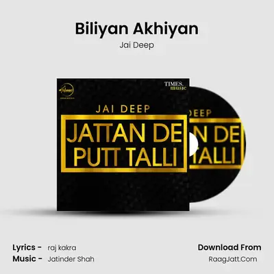 Biliyan Akhiyan MP3 Song by Jai Deep Cover
