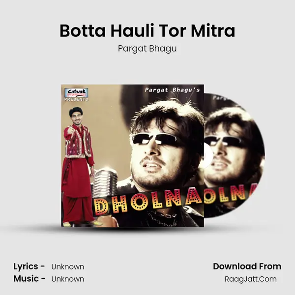 Botta Hauli Tor Mitra MP3 Song by Pargat Bhagu Cover