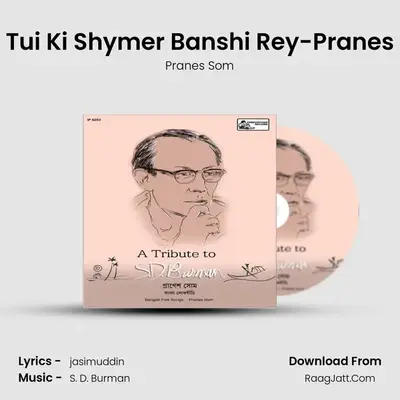 Tui Ki Shymer Banshi Rey-Pranes mp3 song