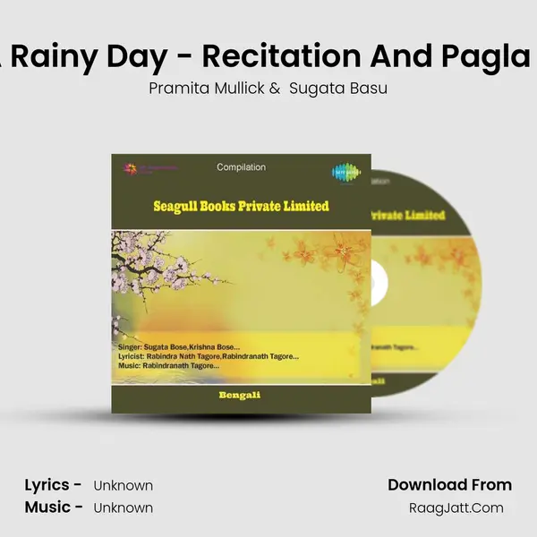 Wild Wind On A Rainy Day - Recitation And Pagla Haowar - Song MP3 Song by Pramita Mullick Cover