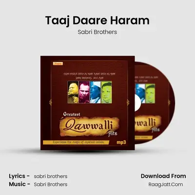Taaj Daare Haram MP3 Song by Sabri Brothers Cover