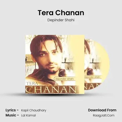 Tera Chanan MP3 Song by Depinder Shahi Cover