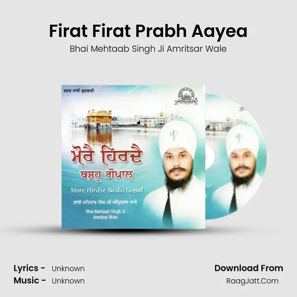Firat Firat Prabh Aayea MP3 Song by Bhai Mehtaab Singh Ji Amritsar Wale Cover
