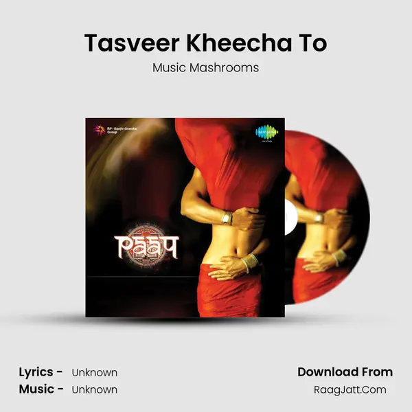 Tasveer Kheecha To MP3 Song by Music Mashrooms Cover
