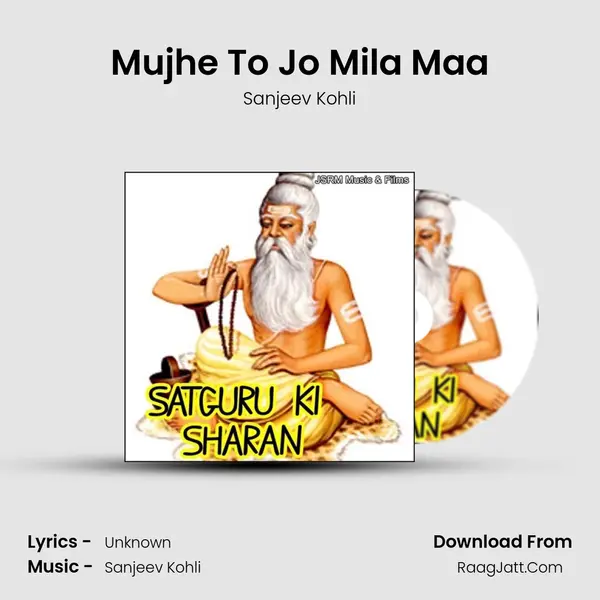Mujhe To Jo Mila Maa MP3 Song by Sanjeev Kohli Cover