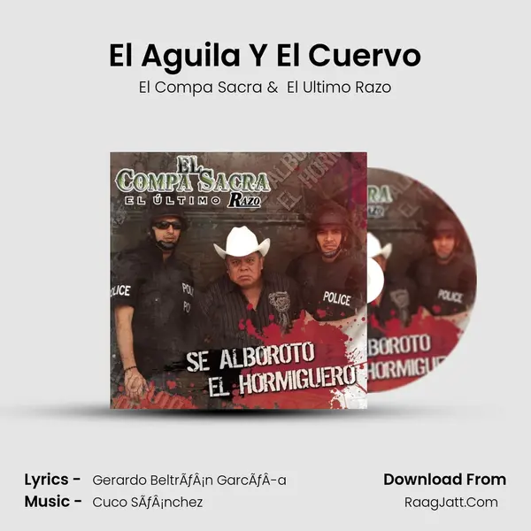 El Aguila Y El Cuervo MP3 Song by El Compa Sacra Cover