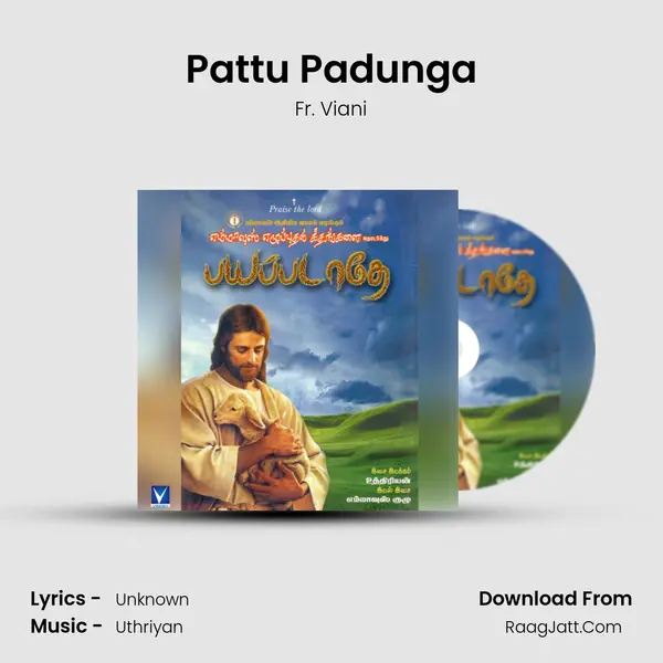Pattu Padunga MP3 Song by Fr. Viani Cover