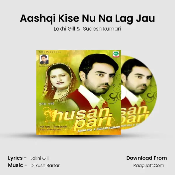 Aashqi Kise Nu Na Lag Jau MP3 Song by Lakhi Gill Cover