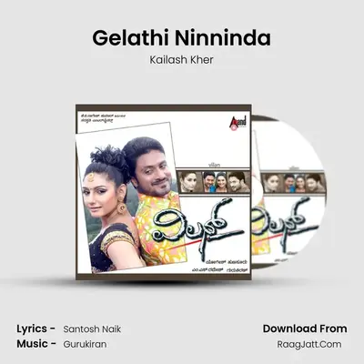 Gelathi Ninninda MP3 Song by Kailash Kher Cover