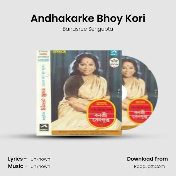 Andhakarke Bhoy Kori MP3 Song by Banasree Sengupta Cover