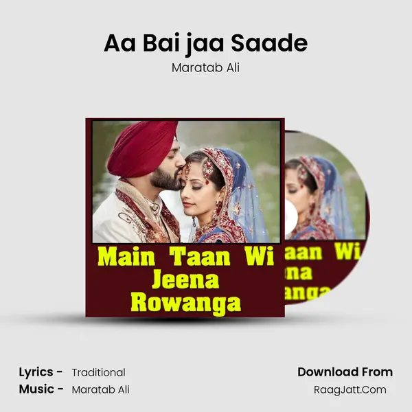Aa Bai jaa Saade MP3 Song by Maratab Ali Cover
