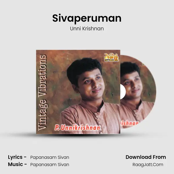 Sivaperuman MP3 Song by Unni Krishnan Cover