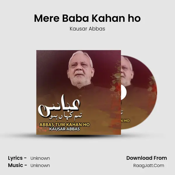 Mere Baba Kahan ho MP3 Song by Kausar Abbas Cover