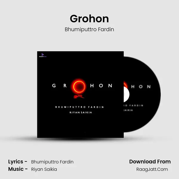 Grohon MP3 Song by Bhumiputtro Fardin Cover
