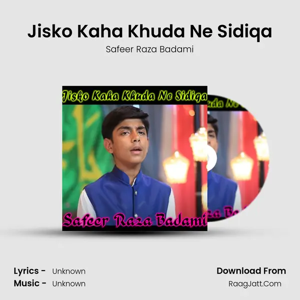 Jisko Kaha Khuda Ne Sidiqa MP3 Song by Safeer Raza Badami Cover
