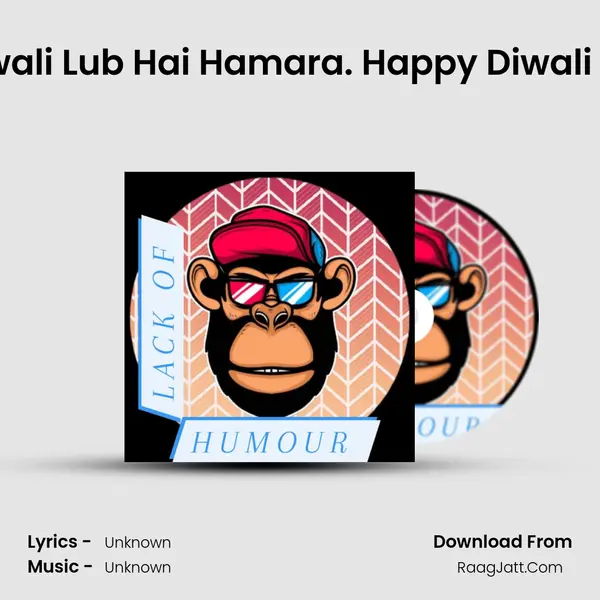 Diwali Lub Hai Hamara. Happy Diwali 2.0 MP3 Song by  Cover
