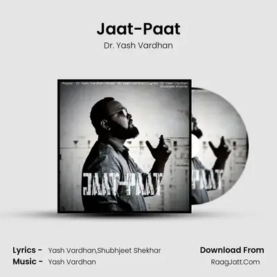 Jaat-Paat MP3 Song by Dr. Yash Vardhan Cover