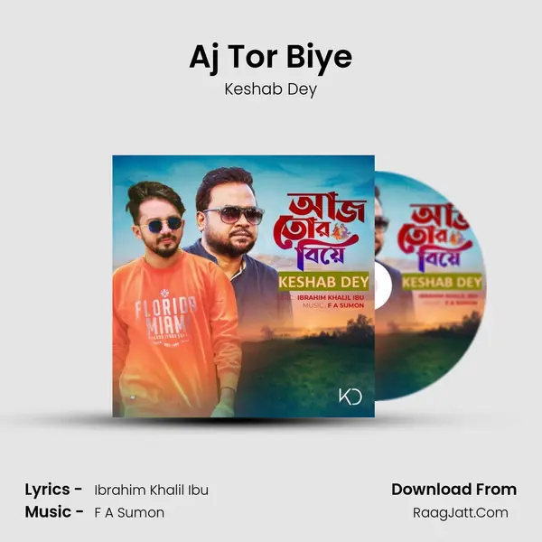 Aj Tor Biye MP3 Song by Keshab Dey Cover