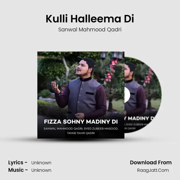 Kulli Halleema Di MP3 Song by Sanwal Mahmood Qadri Cover