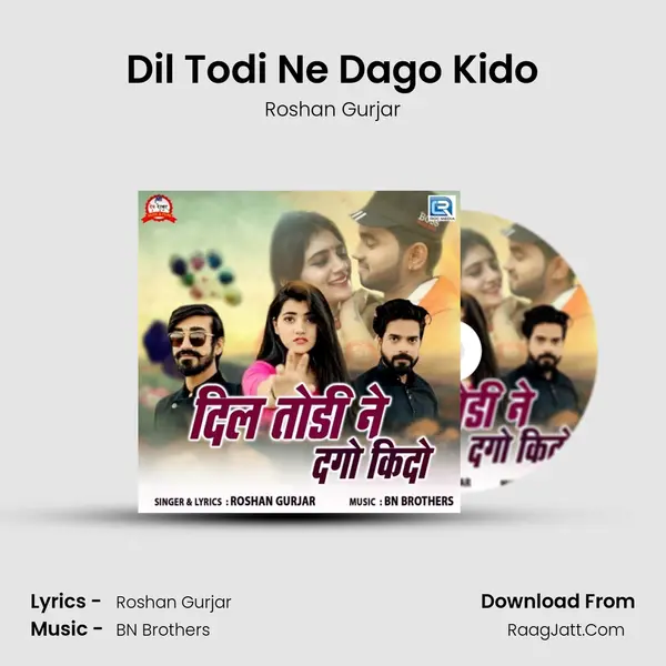 Dil Todi Ne Dago Kido - Roshan Gurjar