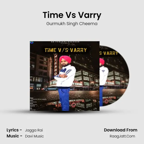Time Vs Varry MP3 Song by Gurmukh Singh Cheema Cover