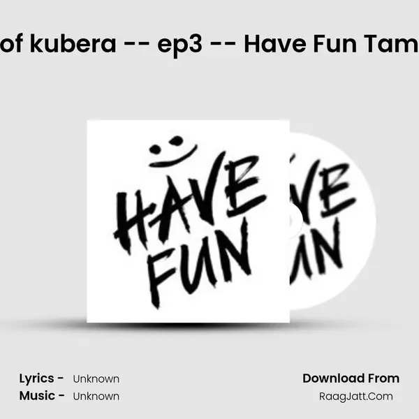 The story of kubera -- ep3 -- Have Fun Tamil Podcast MP3 Song by  Cover