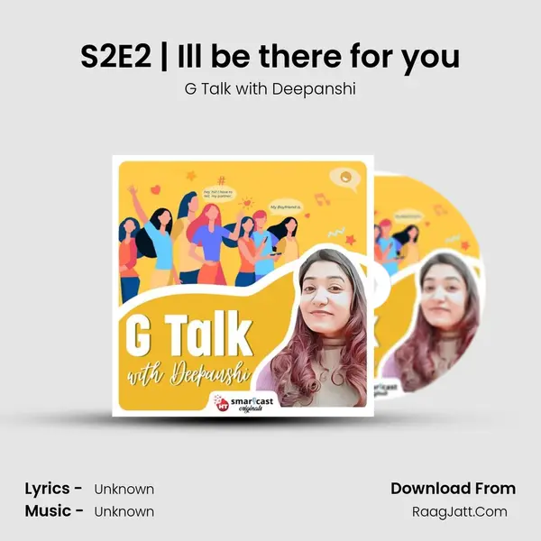S2E2 | I&#x27;ll be there for you mp3 song