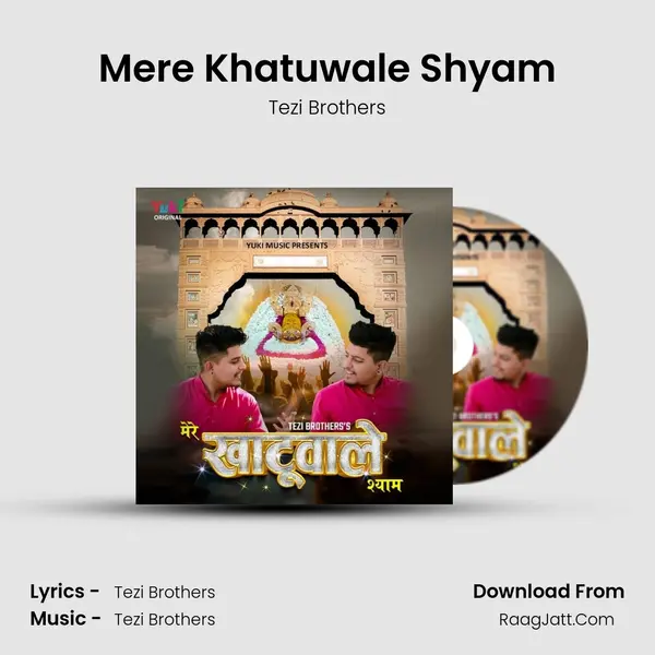 Mere Khatuwale Shyam MP3 Song by Tezi Brothers Cover
